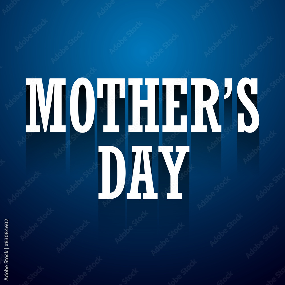 mother day text long shadow design on blue background mother day text long shadow design on blue background