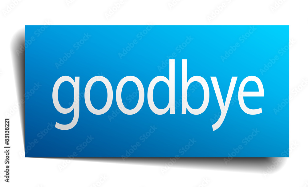 goodbye blue paper sign on white background goodbye blue paper sign on white background