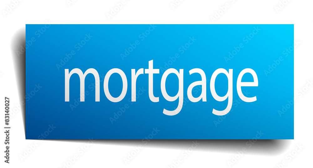 mortgage blue paper sign on white background mortgage blue paper sign on white background