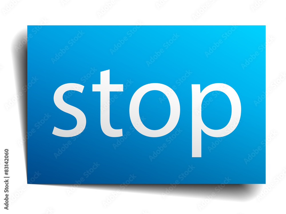 stop blue paper sign on white background stop blue paper sign on white background