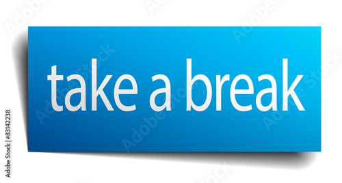take a break blue paper sign isolated on white