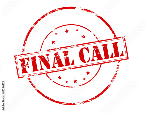 Final call