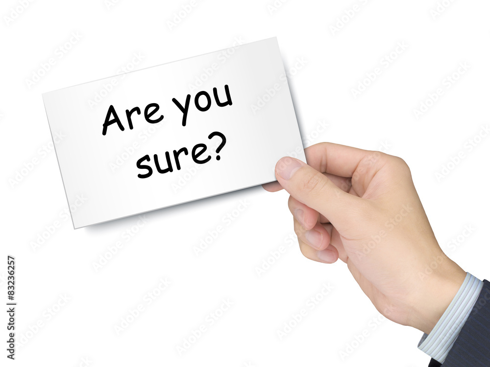 are you sure card in hand are you sure card in hand