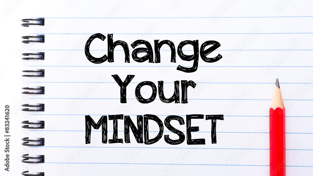 Change Your Mindset text written on notebook page Change Your Mindset text written on notebook page