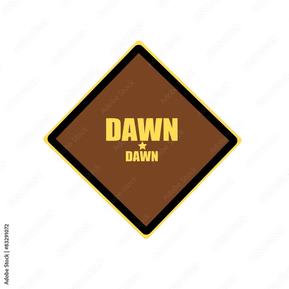 Dawn yellow stamp text on brown background Dawn yellow stamp text on brown background