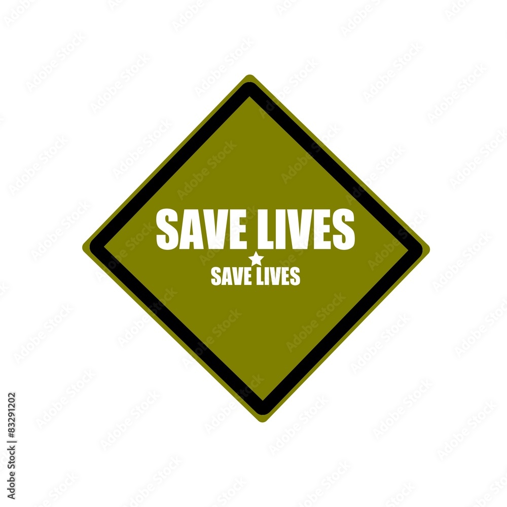 Save lives white stamp text on green background Save lives white stamp text on green background