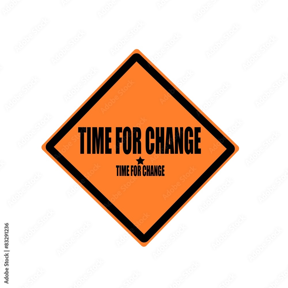 Time for change black stamp text on orange background Time for change black stamp text on orange background