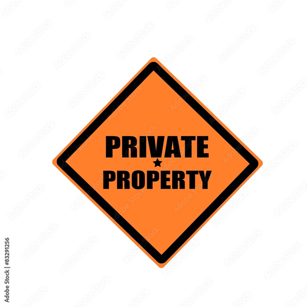 Private property black stamp text on orange background Private property black stamp text on orange background