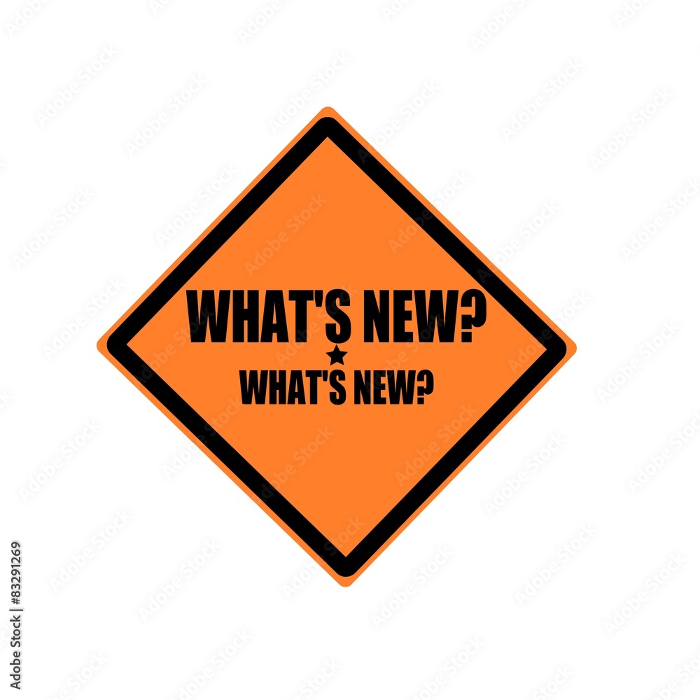 What's new black stamp text on orange background What's new black stamp text on orange background