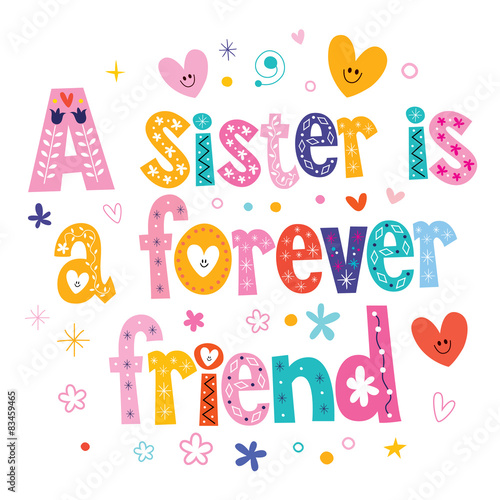 A sister is a forever friend