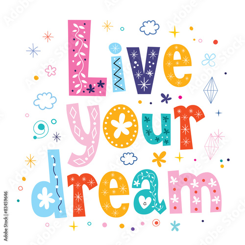 Live your dream