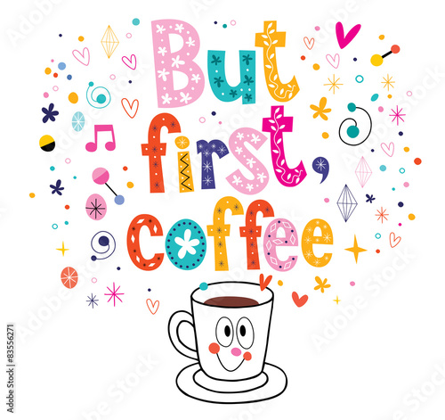 but first coffee