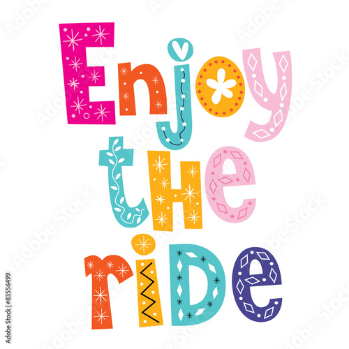 Enjoy the ride