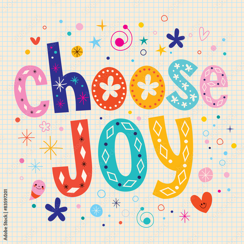 Fototapeta premium choose joy