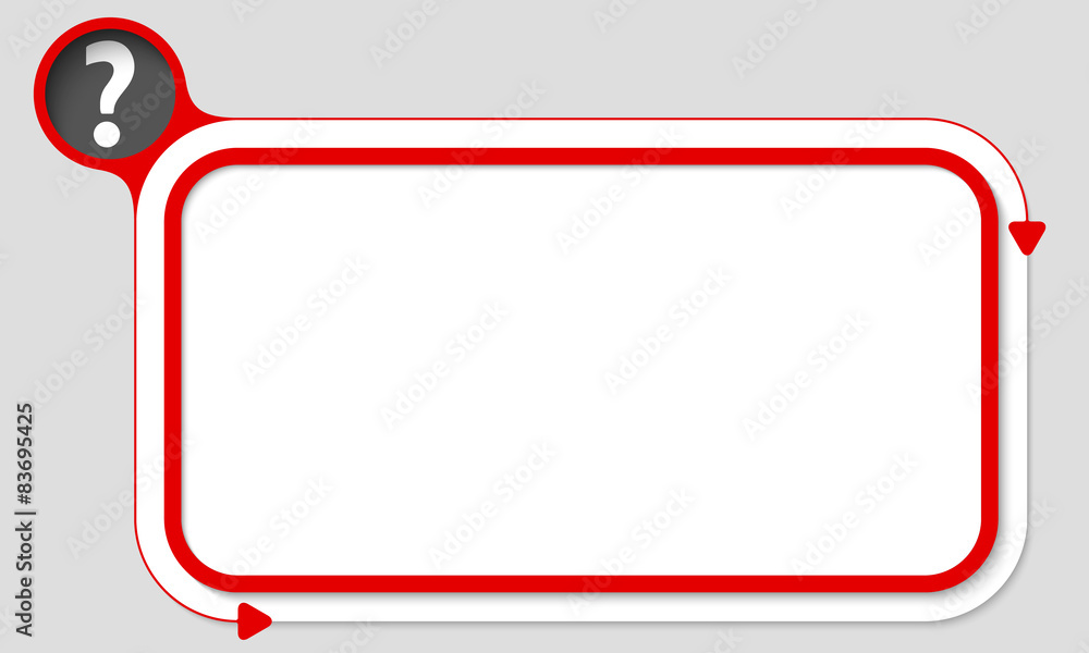 Red box for your text and question mark Red box for your text and question mark