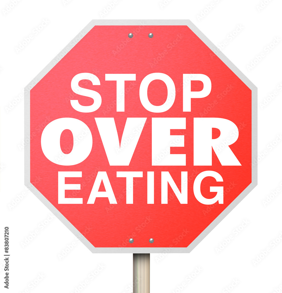 Stop Over Eating Red Warning Sign Lose Weight Diet Nutrition Stop Over Eating Red Warning Sign Lose Weight Diet Nutrition