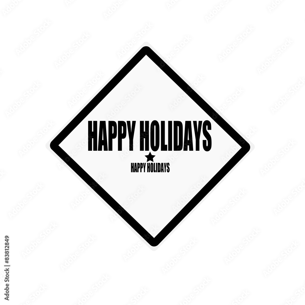 Happy holidays black stamp text on white background Happy holidays black stamp text on white background