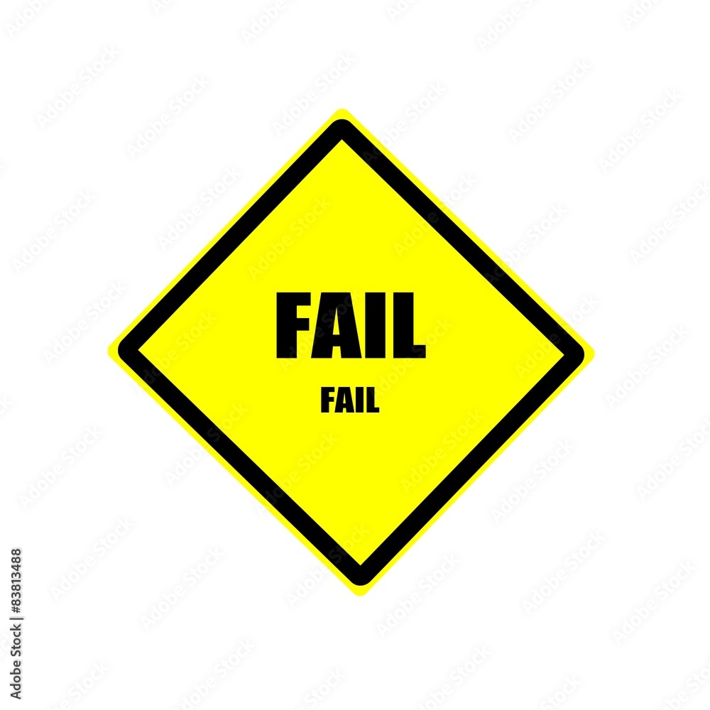 FAIL black stamp text on yellow background FAIL black stamp text on yellow background