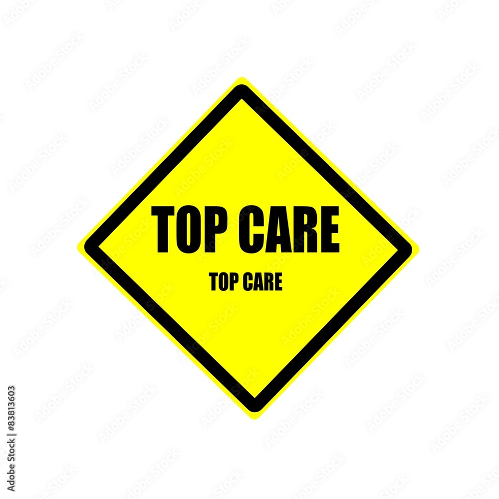 Top care black stamp text on yellow background Top care black stamp text on yellow background