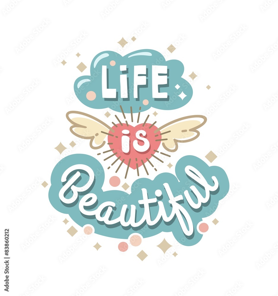 Vector flat design illustration with phrase - Life is beautiful