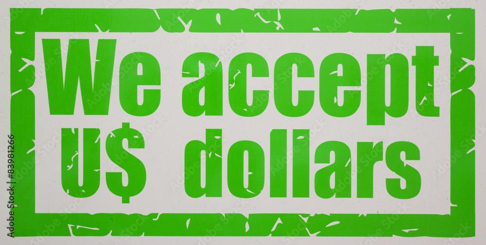 Fototapeta premium Schild - Wir akzeptieren US-Dollar