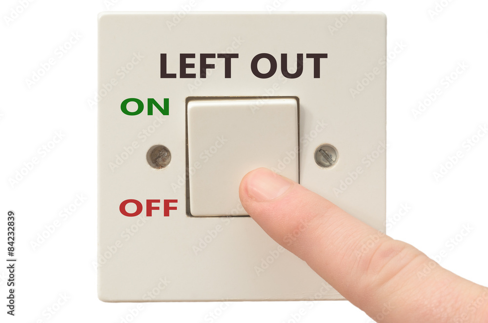 Dealing with Left out, turn it off Dealing with Left out, turn it off