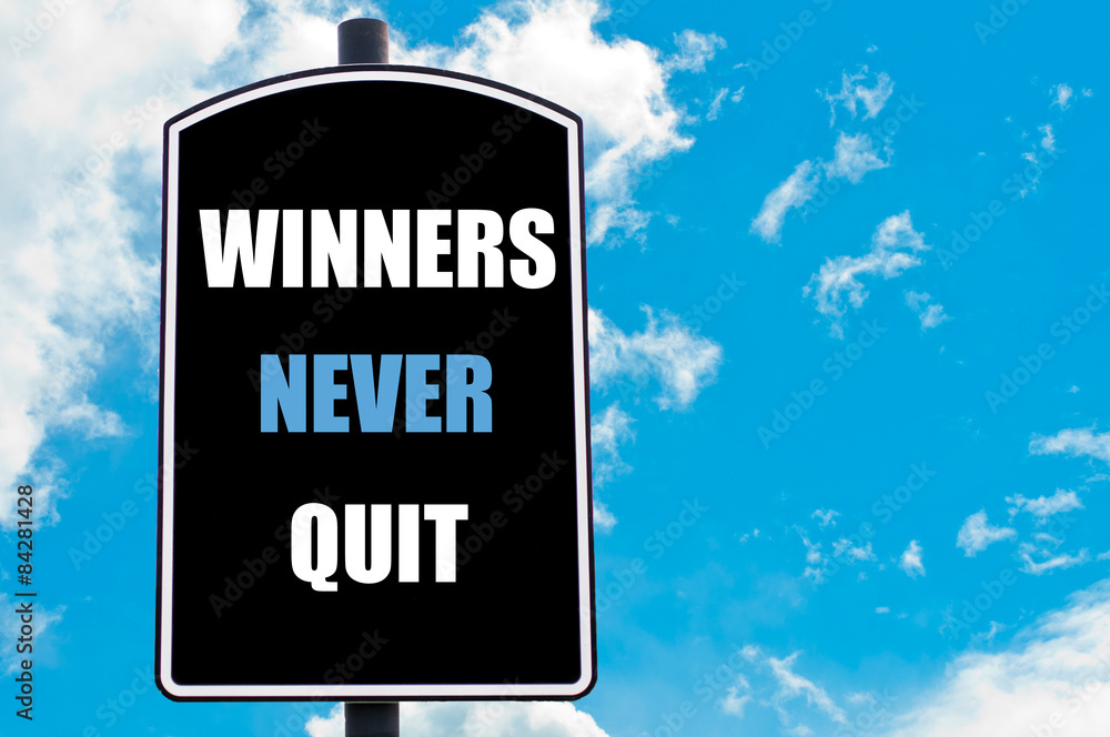 Fototapeta premium WINNERS NEVER QUIT