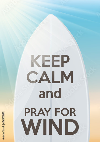 Surfing design Keep Calm and pray for wind