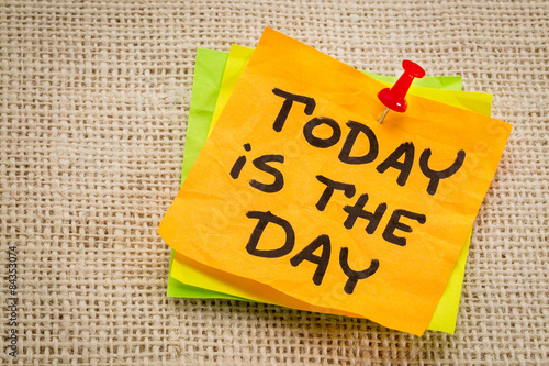 today is the day reminder