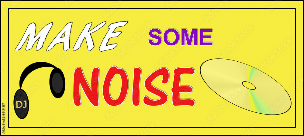 Make some noise