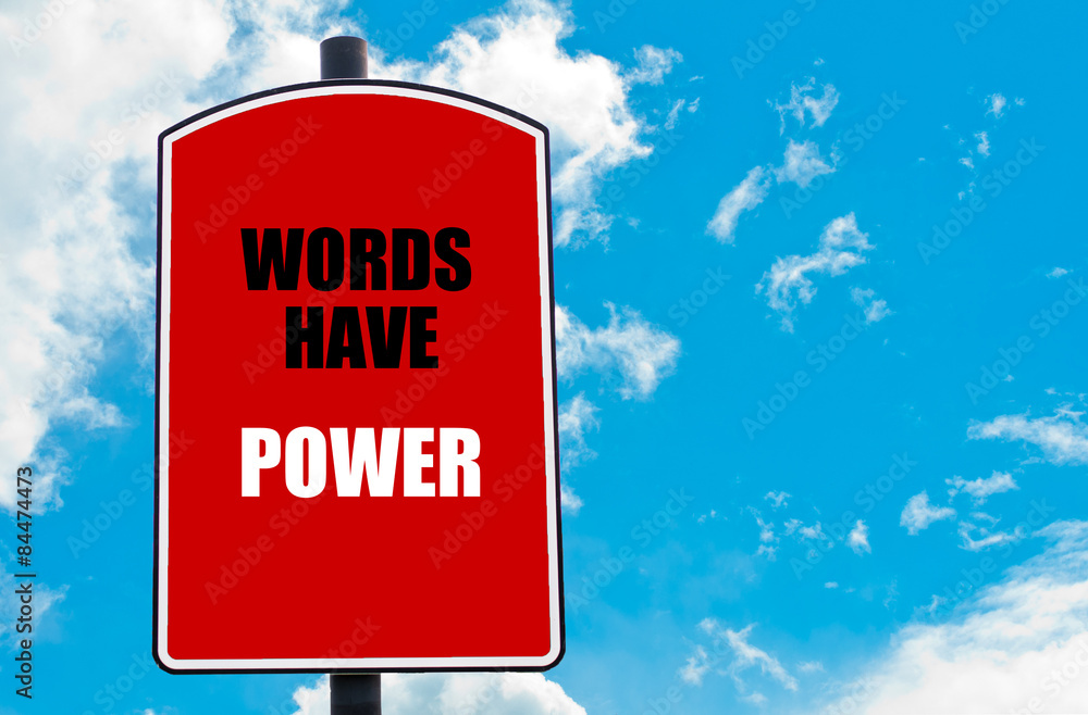 Words Have Power