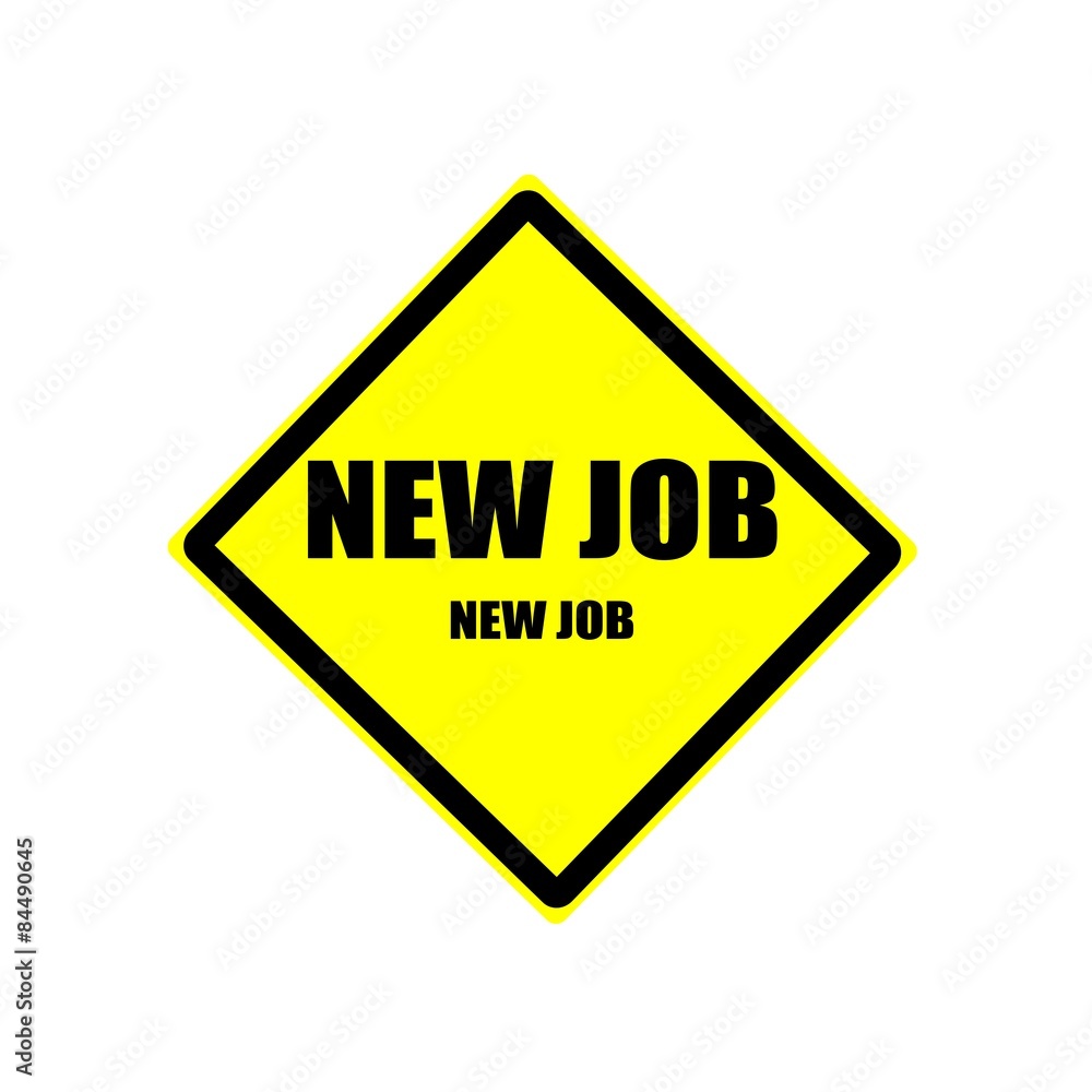 New job Black stamp text on yellow background New job Black stamp text on yellow background