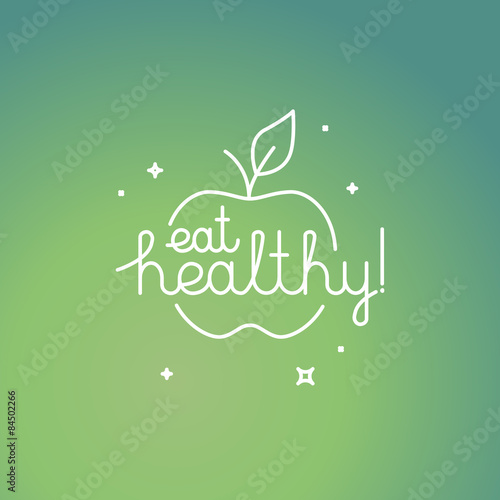 Vector linear poster in trendy mono line style with hand-lettering quote - eat healthy - organic and fresh food concept