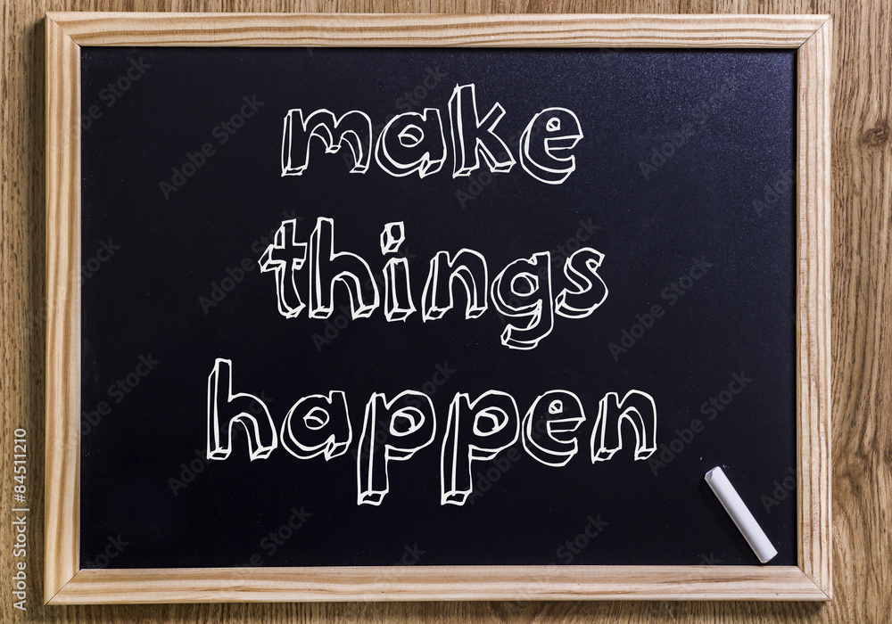 Fototapeta premium make things happen