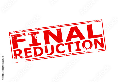 Final reduction