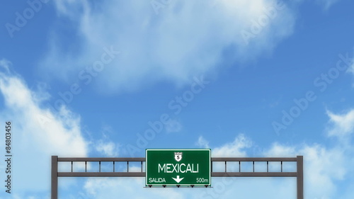 Passing under Mexicali Mexico Highway Road Sign
  