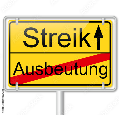 Streik Ausbeutung Ortsschild