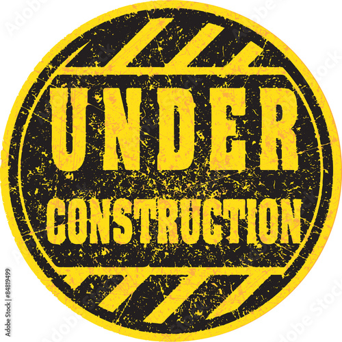 Rubber stamp or sign Under construction