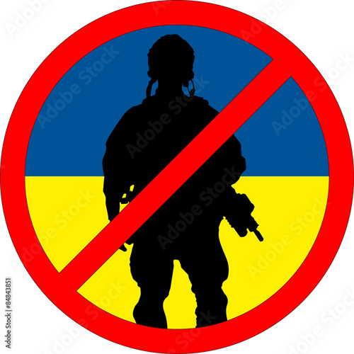 Forbidden sign with Ukrainian soldier silhouette. Anti-war concept. EPS 10
