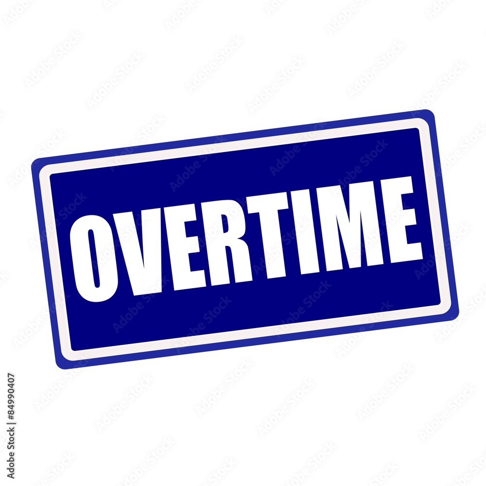 Overtime white stamp text on blue background Overtime white stamp text on blue background