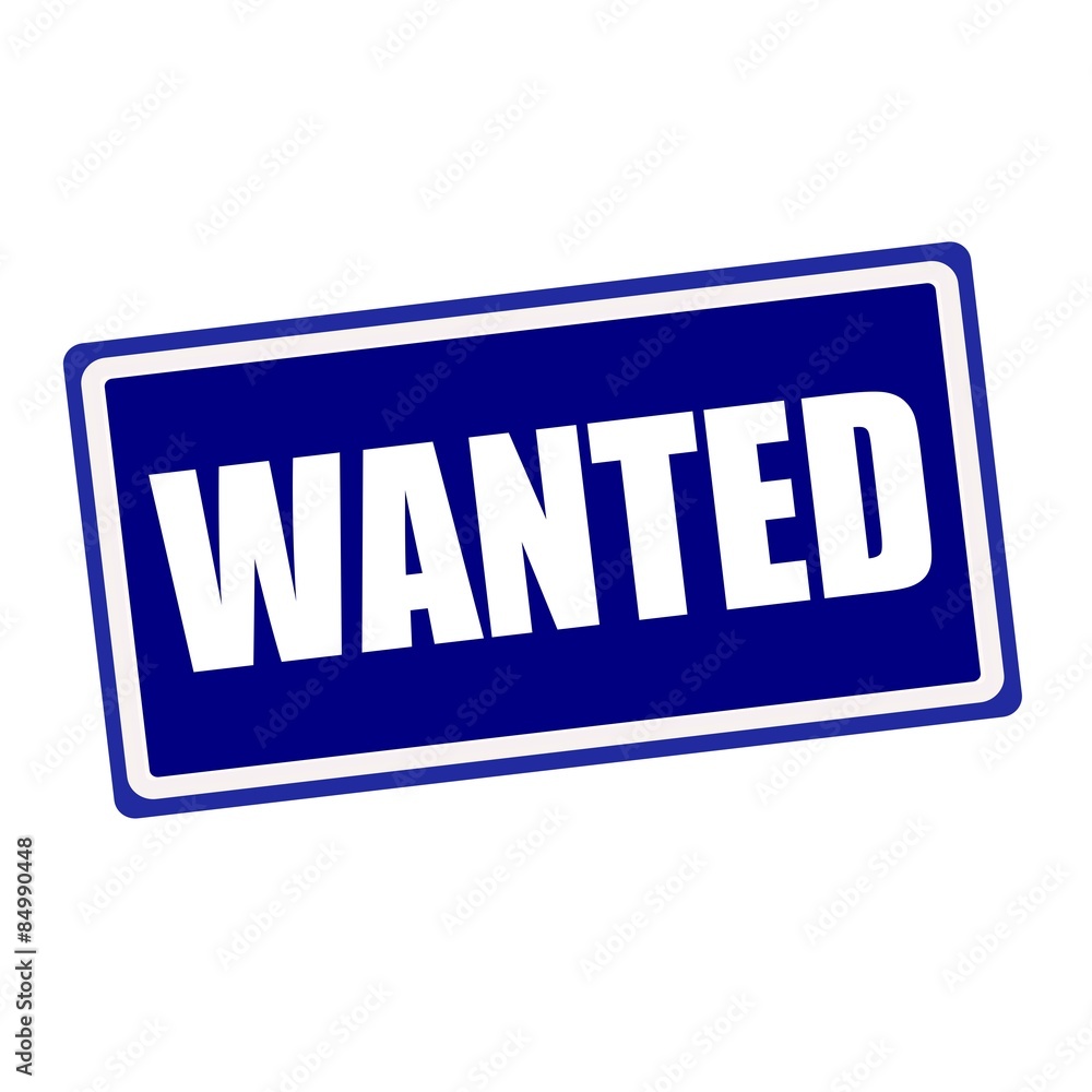 Wanted white stamp text on blue background Wanted white stamp text on blue background