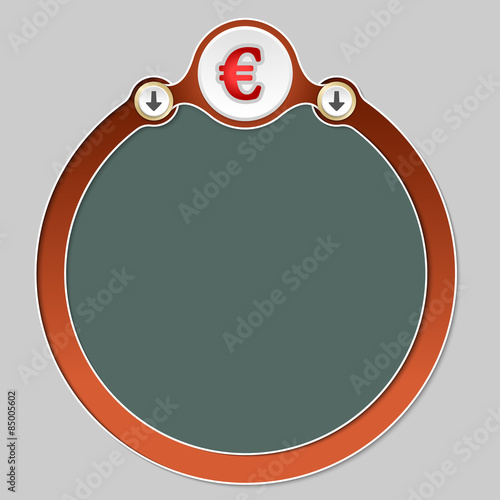 Circular frame for your text and the symbol of euro
