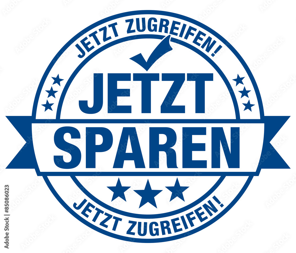 Jetzt sparen - Jetzt zugreifen! Stempel Jetzt sparen - Jetzt zugreifen! Stempel