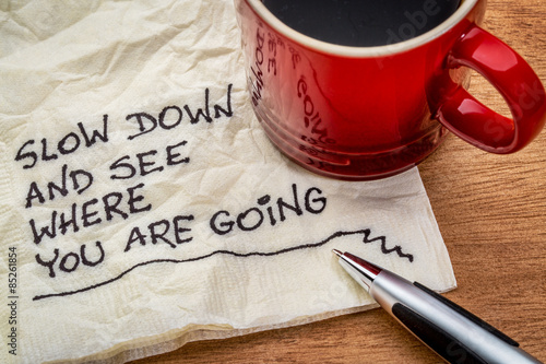 slow down and see on napkin