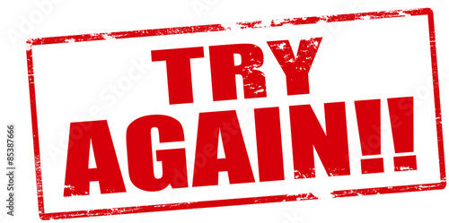 Try again