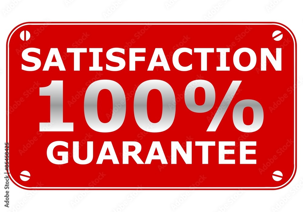 Satisfaction 100% Guarantee Plate
