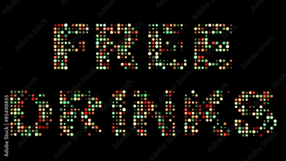 Free drinks led text Free drinks led text