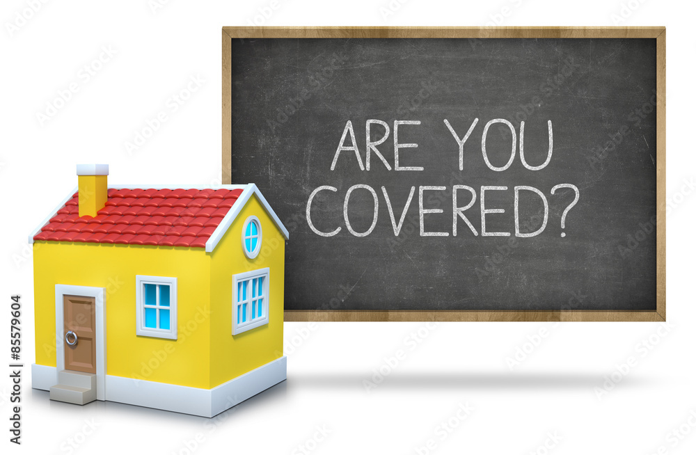 Are you covered text on blackboard with 3d house Are you covered text on blackboard with 3d house