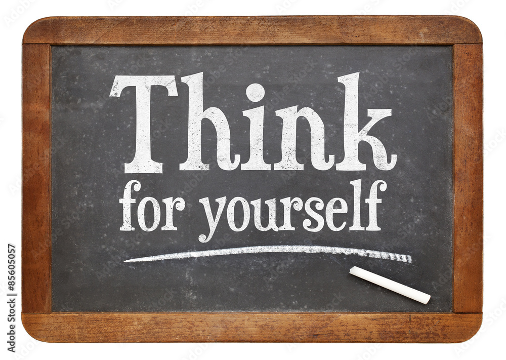 Fototapeta premium Think for yourself blackboard sign