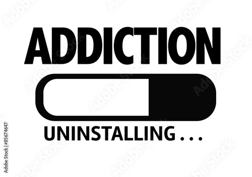 Progress Bar Uninstalling with the text: Addiction